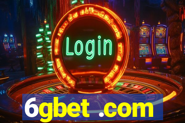 6gbet .com